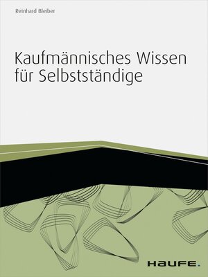 cover image of Kaufmännisches Wissen für Selbstständige--inkl. Arbeitshilfen online